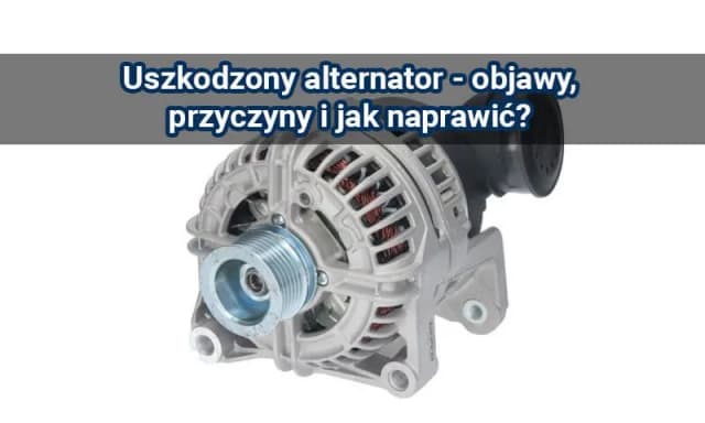 Objawy uszkodzonej diody w alternatorze – jak rozpoznać i uniknąć kosztownych awarii Objawy uszkodzonej diody w alternatorze – jak rozpoznać i uniknąć kosztownych awarii